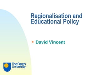 Regionalisation and Educational Policy ,[object Object]