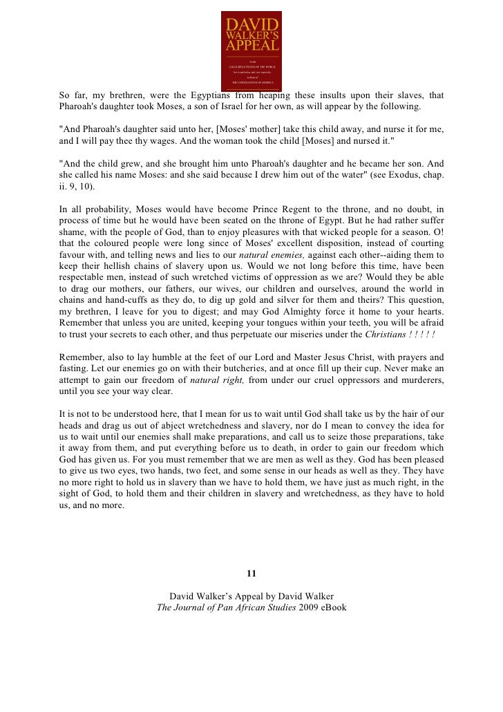 david walkers appeal Article ii summary in the second article david walker attempts to appeal to the colored slaves in the south he claims that blacks should band together to fight their common enemy, the white man. david walkers appeal Article ii summary in the second article david walker attempts to appeal to the colored slaves in the south he claims that blacks should band together to fight their common enemy, the white man.