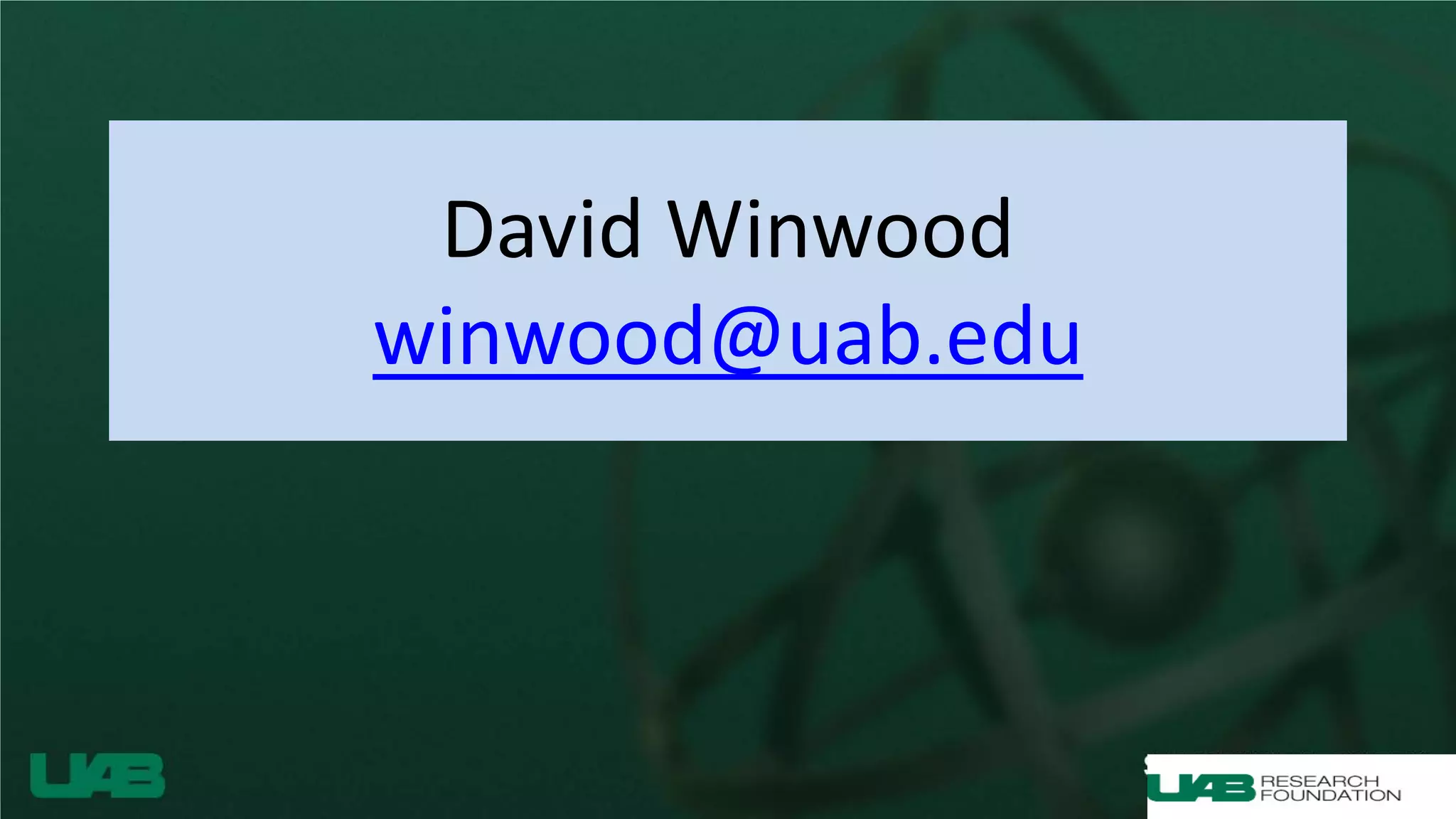 David Winwood
winwood@uab.edu
 