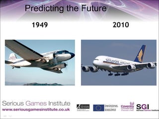 Predicting the Future
 1949                   2010
 