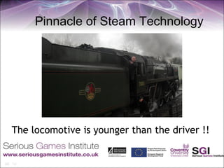 Pinnacle of Steam Technology




The locomotive is younger than the driver !!
 