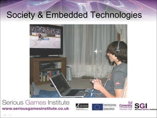 Society & Embedded Technologies
 