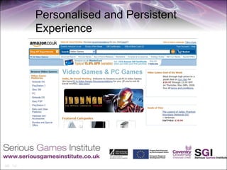 Personalised and Persistent
Experience
 