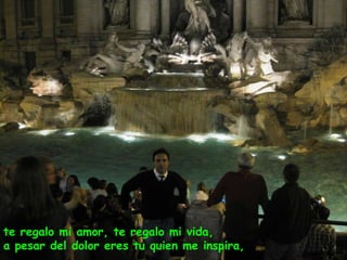 te regalo mi amor, te regalo mi vida, a pesar del dolor eres tu quien me inspira, 