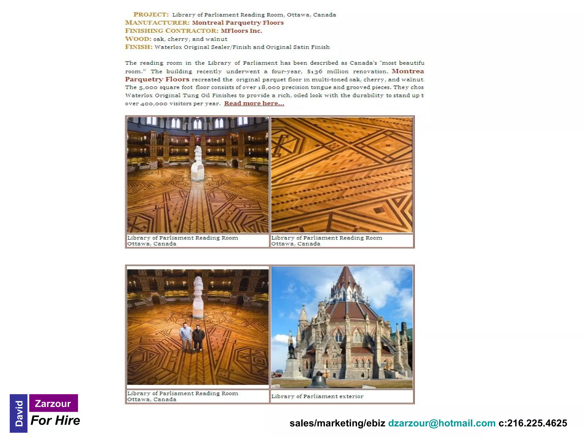 Zarzour
David




        For Hire   sales/marketing/ebiz dzarzour@hotmail.com c:216.225.4625
 