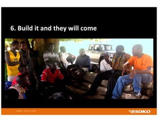6. Build it and they will come




 CIRAD – March 2010
 