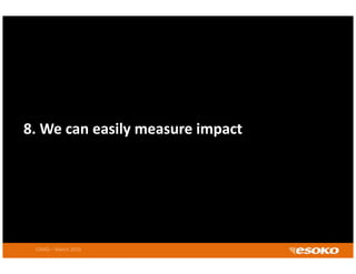 8. We can easily measure impact




 CIRAD – March 2010
 