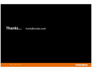 Thanks...    mark@esoko.com




  CIRAD – March 2010
 