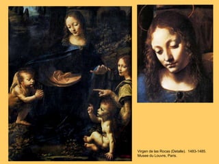 Virgen de las Rocas (Detalle). 1483-1485.
Musee du Louvre, Paris.
 