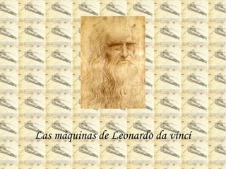 Las máquinas de Leonardo da víncí 