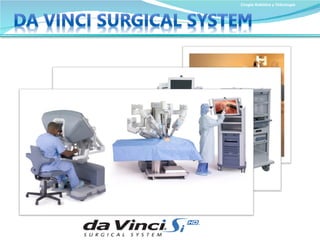 Cirugía Robótica y Telecirugía 