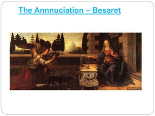 The Annnuciation – Besaret
 