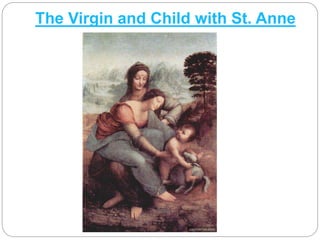 The Virgin and Child with St. Anne
 
