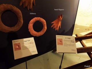 lifebuoy
hand flippers
‫ה‬‫ל‬‫צ‬‫ה‬ ‫ל‬‫ג‬‫ל‬‫ג‬
‫יד‬ ‫פיר‬‫סנ‬
 