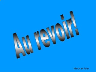 Martin et Asier
 