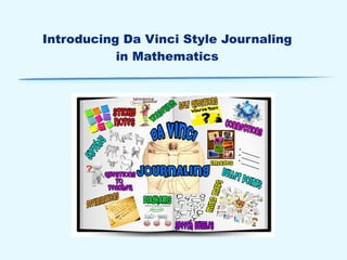 Introducing Da Vinci Style Journaling
           in Mathematics
 