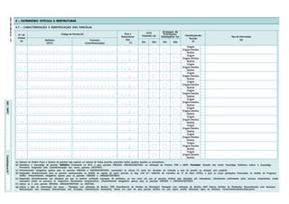 Mod. IFAP-0454.02.EL – 2/9




                                               4 – PATRIMÓNIO VITÍCOLA A REESTRUTURAR

                                               4.1 – CARACTERIZAÇÃO E IDENTIFICAÇÃO DAS PARCELAS

                                                                                                                                                               VITIS          Arranque de
                                                N.º de                                Código de Parcela (b)                                 Área a                             Profilaxia/
                                                                                                                                                            POAGRO (d)                            Classificação das
                                                Ordem                                                                                     Reestruturar                       Intempérie (e)                                               Tipo de Intervenção
                                                                                                                                                                                                      Parcelas                                    (g)
                                                                        Definitivo                                Provisório                 (ha)
                                                 (a)                                                                                                        Sim      Não       Sim     Não                (f)
                                                                         (RCV)                                (Georeferenciação)                 (c)
                                                                                                                                                                                                   Origem
                                                                                                                                                                                               Origem/Destino
                                                                                                                                                 ,
                                                                                                                                                                                                   Destino
                                                                                                                                                                                                   Origem
                                                                                                                                                                                               Origem/Destino
                                                                                                                                                 ,
                                                                                                                                                                                                   Destino
                                                                                                                                                                                                   Origem
                                                                                                                                                                                               Origem/Destino
                                                                                                                                                 ,
                                                                                                                                                                                                   Destino
                                                                                                                                                                                                   Origem
                                                                                                                                                                                               Origem/Destino
                                                                                                                                                 ,
                                                                                                                                                                                                   Destino
                                                                                                                                                                                                   Origem
                                                                                                                                                                                               Origem/Destino
                                                                                                                                                 ,
                                                                                                                                                                                                   Destino
                                                                                                                                                                                                   Origem
                                                                                                                                                                                               Origem/Destino
                                                                                                                                                 ,
                                                                                                                                                                                                   Destino
                                                                                                                                                                                                   Origem
NIF / NIPC




                                                                                                                                                                                               Origem/Destino
                                                                                                                                                 ,
                                                                                                                                                                                                   Destino
                                                                                                                                                                                                   Origem
                                                                                                                                                                                               Origem/Destino
                                                                                                                                                 ,
                                                                                                                                                                                                   Destino
                                                                                                                                                                                                   Origem
                                                                                                                                                                                               Origem/Destino
                                                                                                                                                 ,
                                                                                                                                                                                                   Destino
                                                                                                                                                                                                   Origem
                                                                                                                                                                                               Origem/Destino
                                                                                                                                                 ,
                                                                                                                                                                                                   Destino
                                                                                                                                                                                                   Origem
                                                                                                                                                                                               Origem/Destino
                                                                                                                                                 ,
                                                                                                                                                                                                   Destino
                                                                                                                                                                                                   Origem
                                                                                                                                                                                               Origem/Destino
                                                                                                                                                 ,
                                                                                                                                                                                                   Destino
                                                                                                                                                                                                   Origem
                                                                                                                                                                                               Origem/Destino
Candidatura N.º




                                                                                                                                                 ,
                                                                                                                                                                                                   Destino
                                               (a) Número de Ordem (Caso o número de parcelas seja superior ao número de linhas previsto, preencher tantos quadros quantos os necessários).
                                               (b) Identificar o Geocódigo de parcela: Definitivo (Constante no RCV, e para parcelas ORIGEM, ORIGEM/DESTINO, ou utilização de Direitos TDR e NDP). Provisório Quando não existir Geocódigo Definitivo indicar o Geocódigo
                                                                                                                                                                                                           ovisório:
                                                                                                                                                                                                         Provisório
                                                    Provisório (originado pela Georeferenciação das novas parcelas DESTINO).
                                               (c) Preenchimento obrigatório apenas para as parcelas ORIGEM e ORIGEM/DESTINO, assinaladas na coluna ( f) como tal, devendo ser indicada a área da parcela na situação sem projecto.
                                               (d) Responder afirmativamente para as parcelas reestruturadas no âmbito do regime de apoio previsto no Reg. (CE) N.º 1493/99, do Conselho de 17 de Maio (VITIS), e para as novas plantações financiadas no âmbito do Programa
                                                    AGRO. (Preenchimento obrigatório apenas para as parcelas ORIGEM e ORIGEM/DESTINO).
                                               (e) Responder afirmativamente nas situações em que se tenham verificado arranques de profilaxia, ou nos casos em que as parcelas tenham sido afectadas por intempéries, oficialmente confirmados pelos serviços competentes, sendo
                                                    necessário juntar ao processo os respectivos documentos comprovativos. (Preenchimento obrigatório apenas para as parcelas ORIGEM e ORIGEM/DESTINO).
                                               (f ) Indicar se é uma parcela ORIGEM, ORIGEM/DESTINO ou DESTINO.
                                               (g) Indicar o tipo de intervenção em causa – Plantação com utilização de direitos TDR (Transferência de Direitos de Plantação); Plantação com utilização de direitos NDP (Novos Direitos de Plantação); Reconstituição com Arranque;
                                                    Relocalização com Arranque; Relocalização sem Arranque; Sobreenxertia; Reenxertia; Várias (no caso de uma parcela destino em que sejam usados diferentes tipos de direitos); Várias/Sobreenxertia/Reenxertia.
 