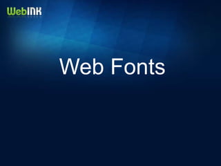 Web Fonts
 