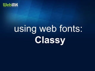 using web fonts:
     Classy
 