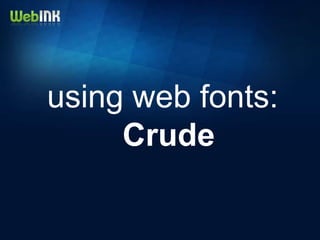 using web fonts:
     Crude
 