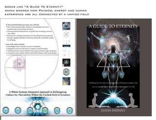 books like “A Guide To Eternity” 
which showed how Physics, energy and human experience are all connected by a unified field  