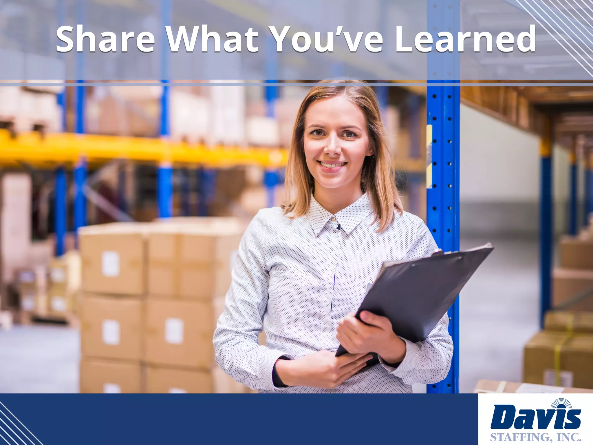 Share What You’ve Learned
 