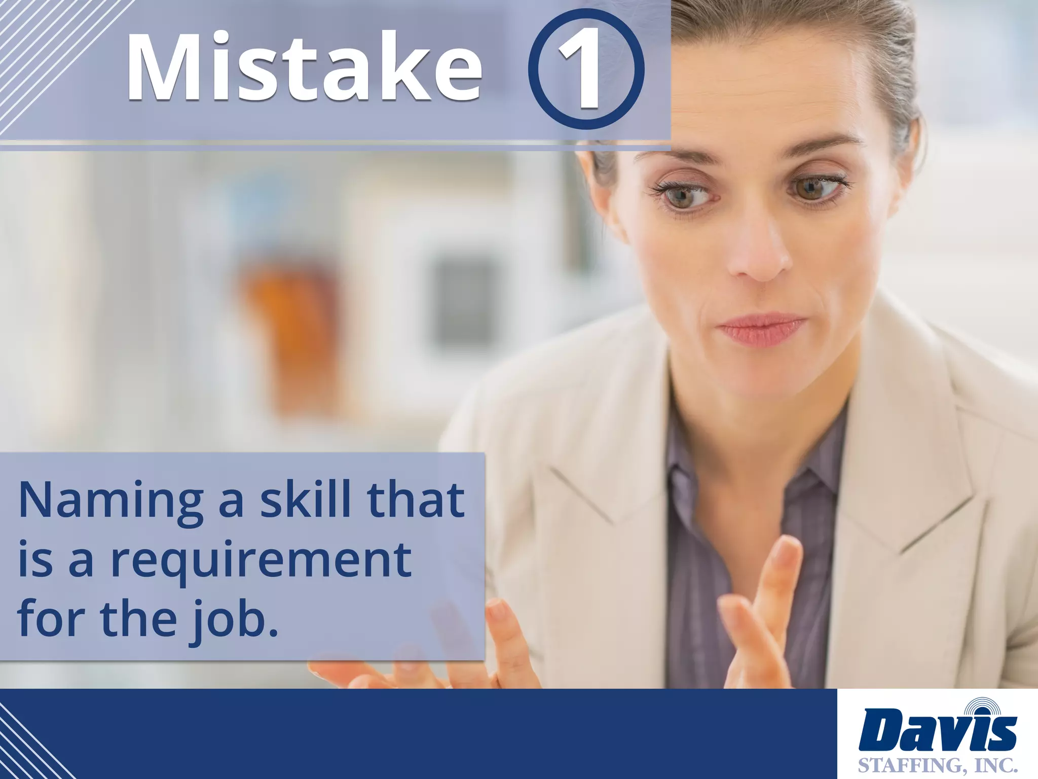 Naming a skill that
is a requirement
for the job.
Mistake 1
 