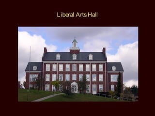 Liberal Arts Hall
 
