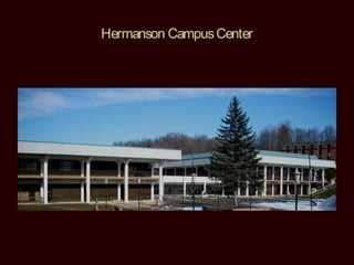 Hermanson Campus Center
 