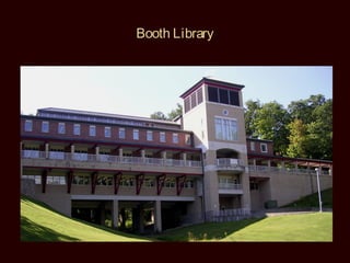 Booth Library
 