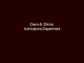 Davis & Elkins
Admissions Department
 