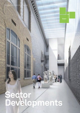 The National Gallery of Ireland, Milltown Wing, Dublin.




                                                          Expert




Sector
Developments
 