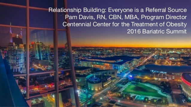 Relationship Building Everyone Is A Referral Source By Pam Davis Con
