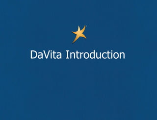 DaVita Introduction 