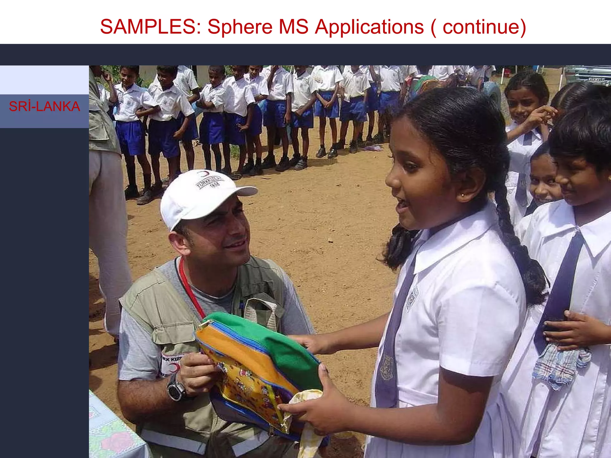   SRİ-LANKA SAMPLES:  Sphere  MS Applications   SAMPLES: Sphere MS Applications ( continue) 
