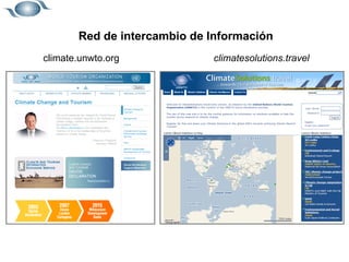 Red de intercambio de Información climate.unwto.org climatesolutions.travel 