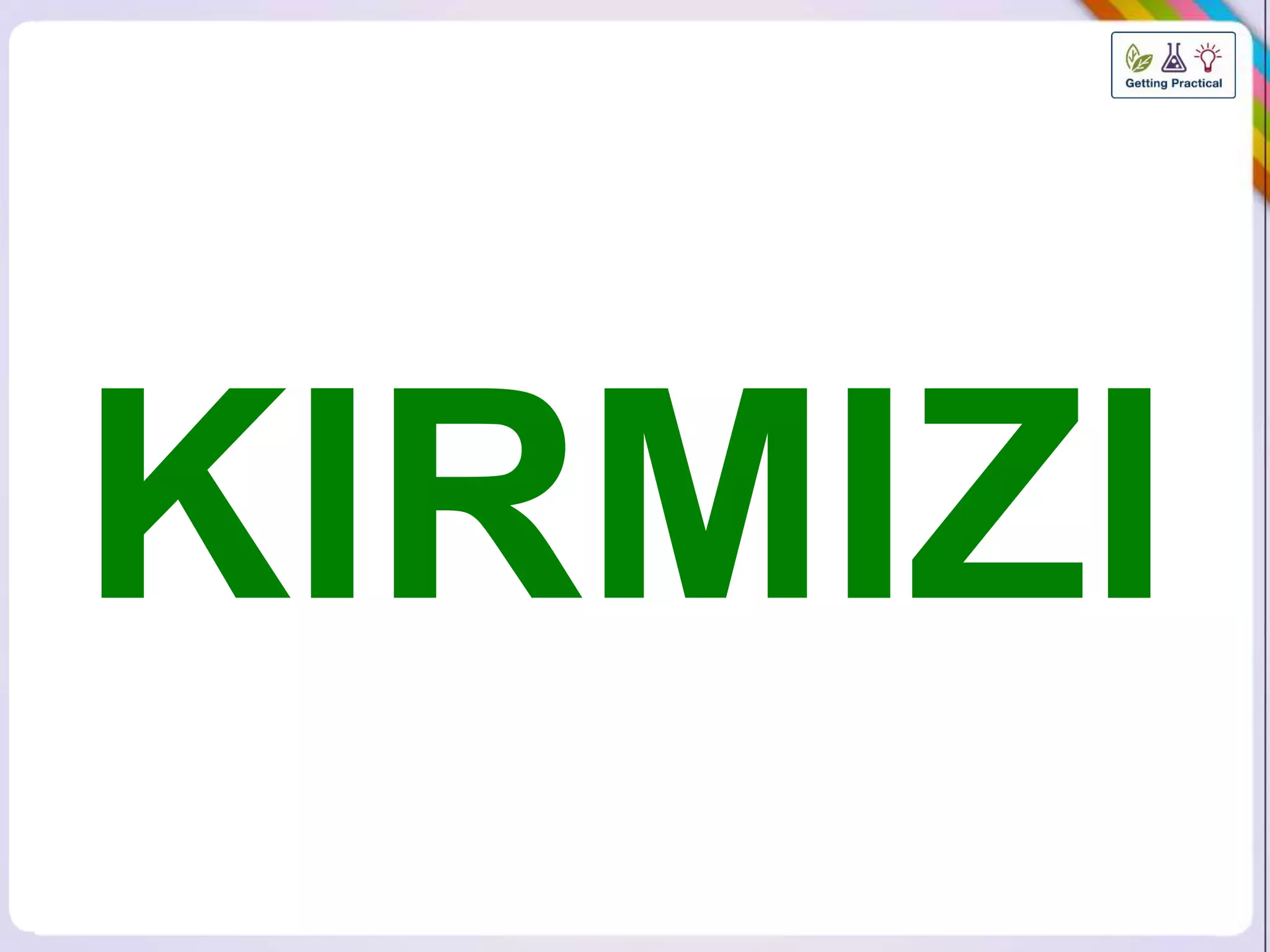 KIRMIZI 
 