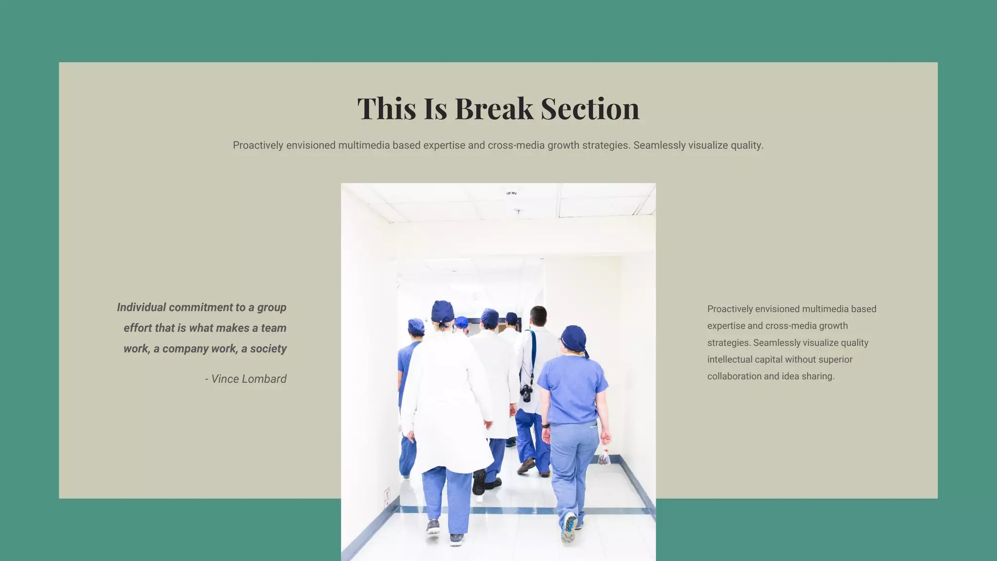 Proactively envisioned multimedia based
expertise and cross-media growth
strategies. Seamlessly visualize quality
intellectual capital without superior
collaboration and idea sharing.
Individual commitment to a group
effort that is what makes a team
work, a company work, a society
- Vince Lombard
Proactively envisioned multimedia based expertise and cross-media growth strategies. Seamlessly visualize quality.
 