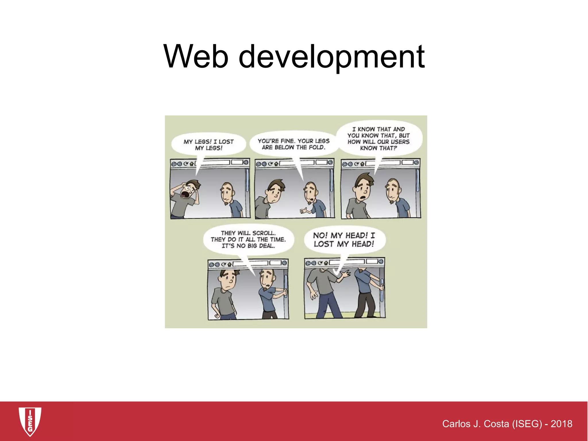 Carlos J. Costa (ISEG) - 2018
Web development
 