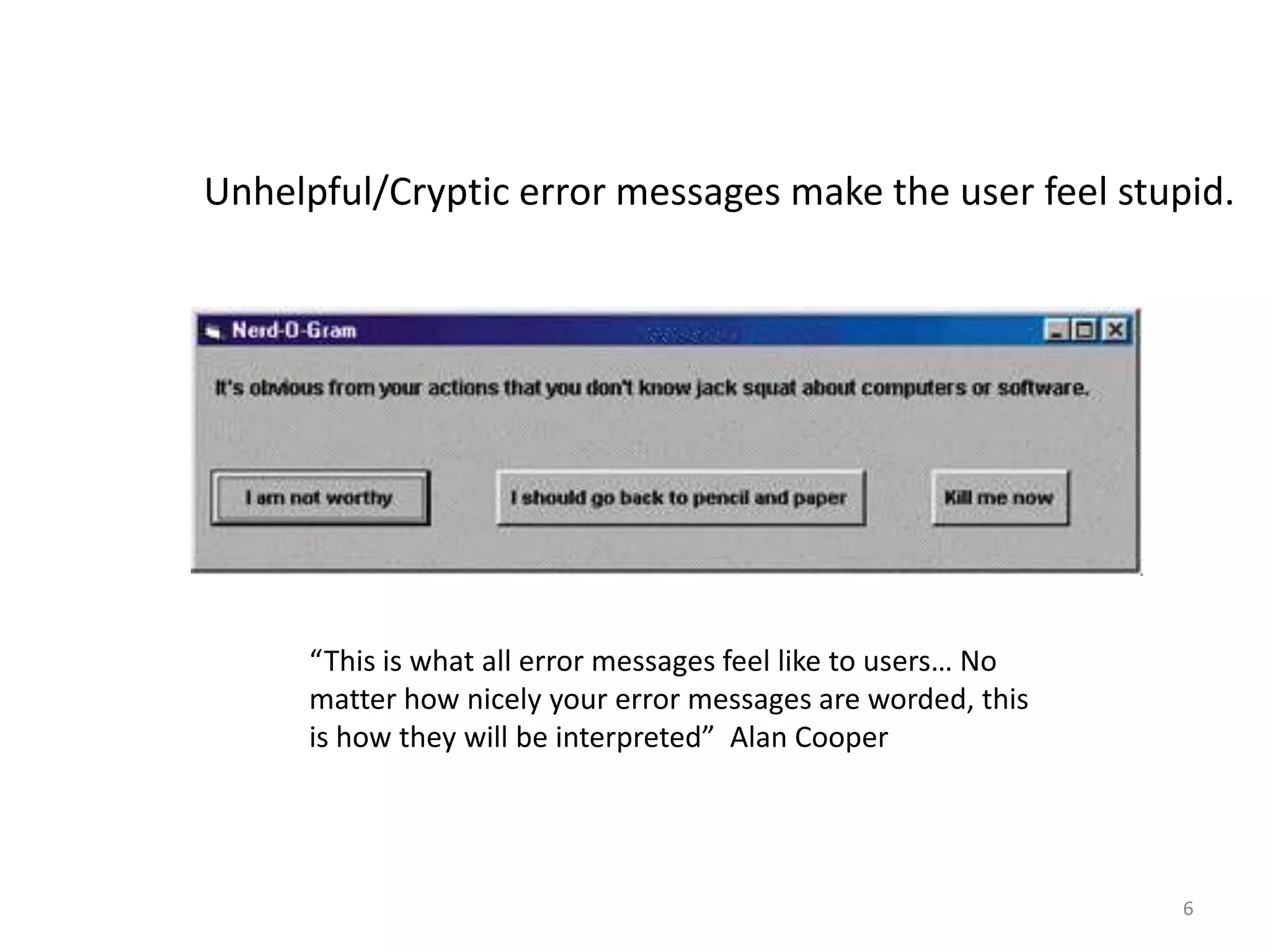  Increase in the volume of Customer Service Calls.6Name that error