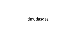 dawdasdas
 