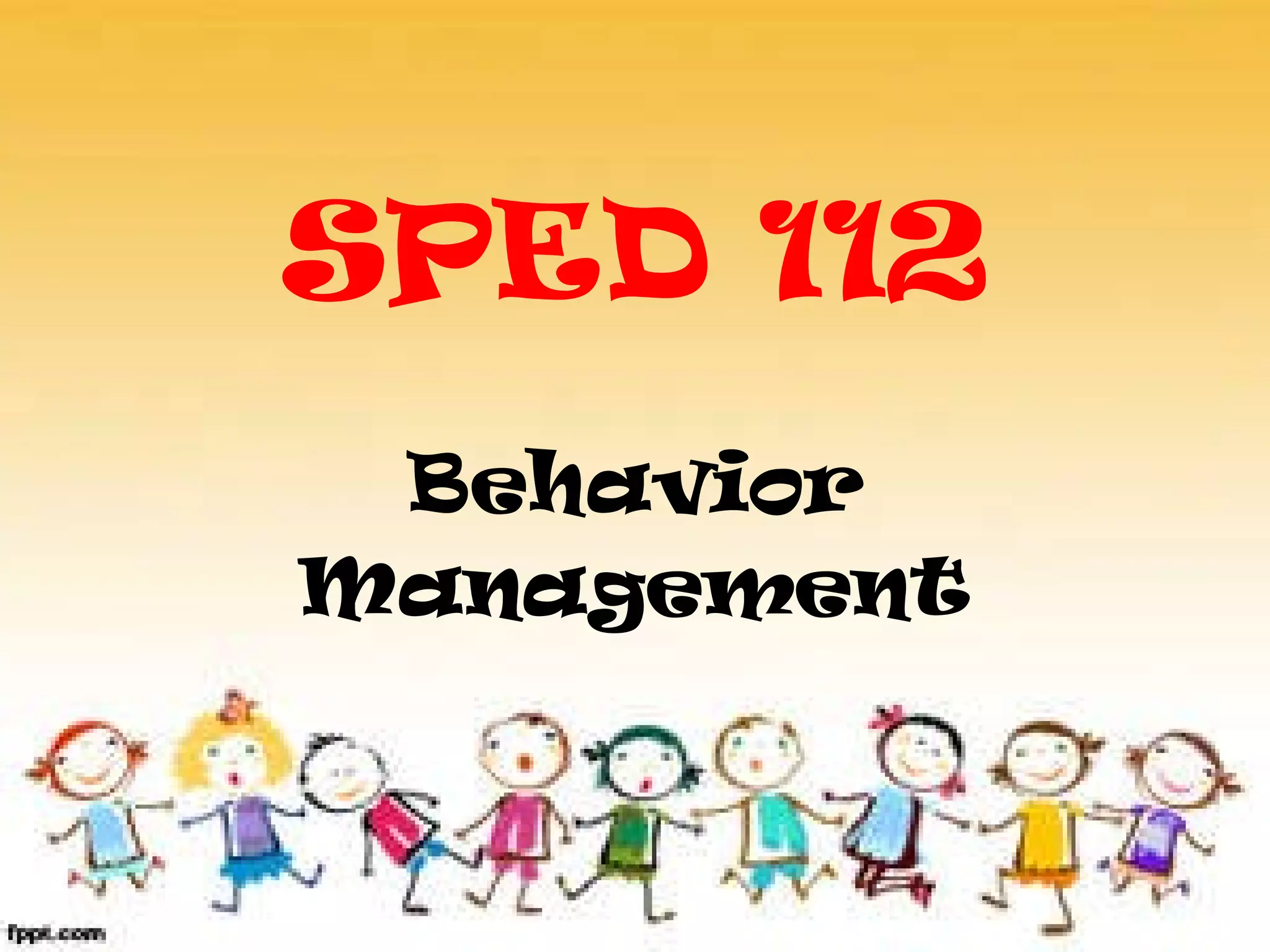 SPED 112 Behavior Management
