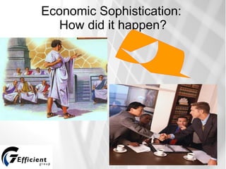 Economic Sophistication:  How did it happen? 