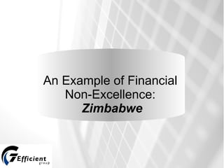 An Example of Financial  Non-Excellence:  Zimbabwe 