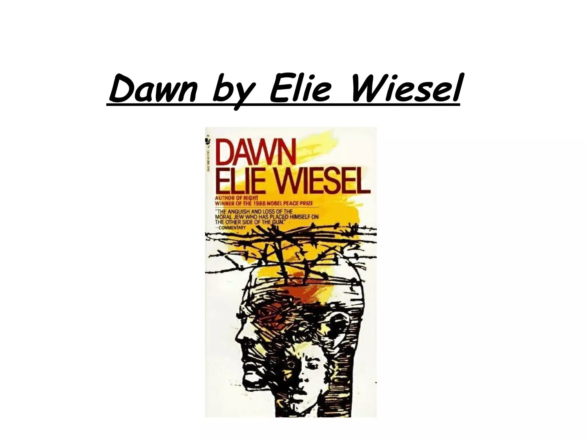 Dawn By Elie Wiesel PPT