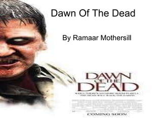 Dawn Of The Dead By Ramaar Mothersill 