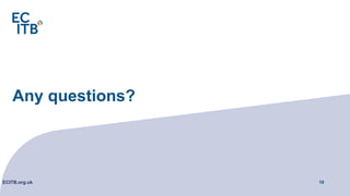 Any questions?
16ECITB.org.uk
 