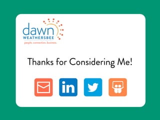 Thanks for Considering Me!
 