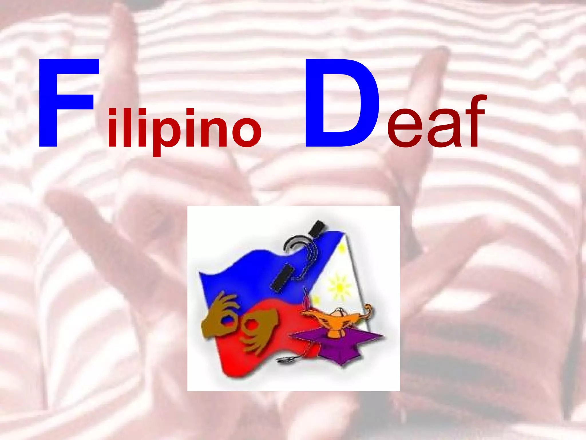 F ilipino  D eaf  