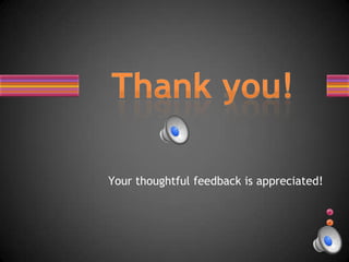 Your thoughtful feedback is appreciated!
 